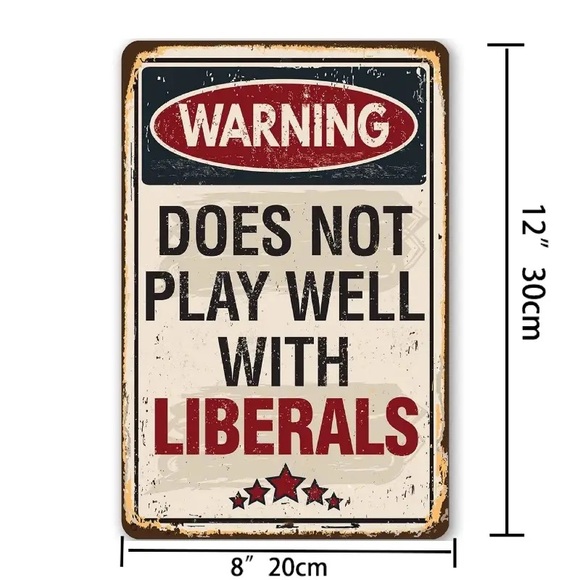 🇺🇸🤡Warning..Does Not Play Well With Liberals High Quality Aluminum Sign! - Picture 5 of 6